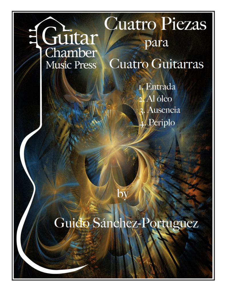 Cuatro Piezas para Cuatro Guitarras Guitar Chamber Music Press
