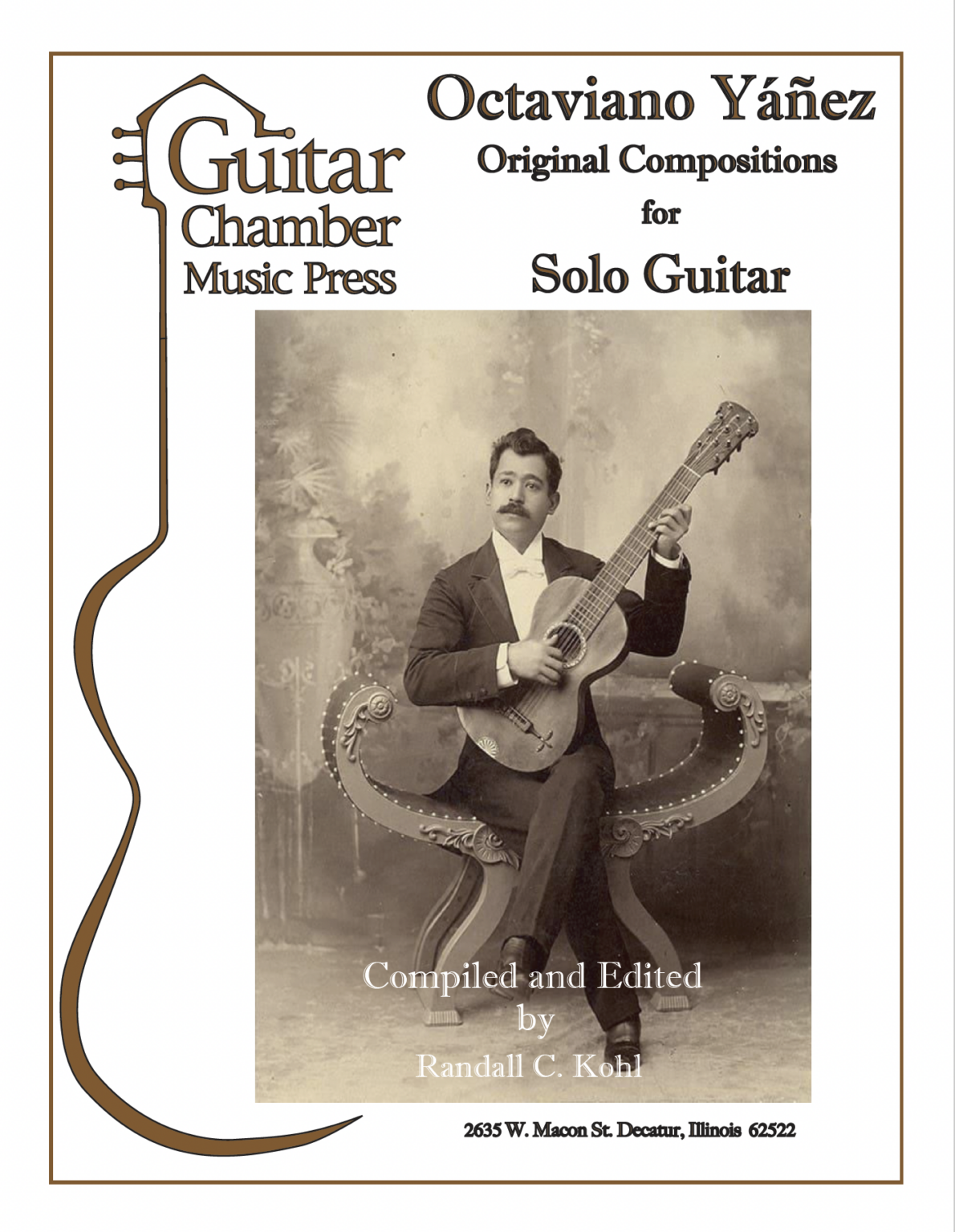 Octaviano Yáñez Original Compositions for Solo Guitar Guitar Chamber