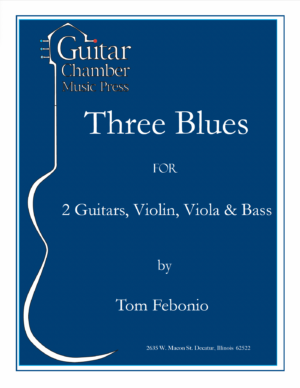 Three Blues for 2 Guitars, Violin, Viola & Bass