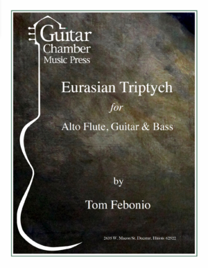 Eurasian Triptych for Alto Flute, Guitar & Bass